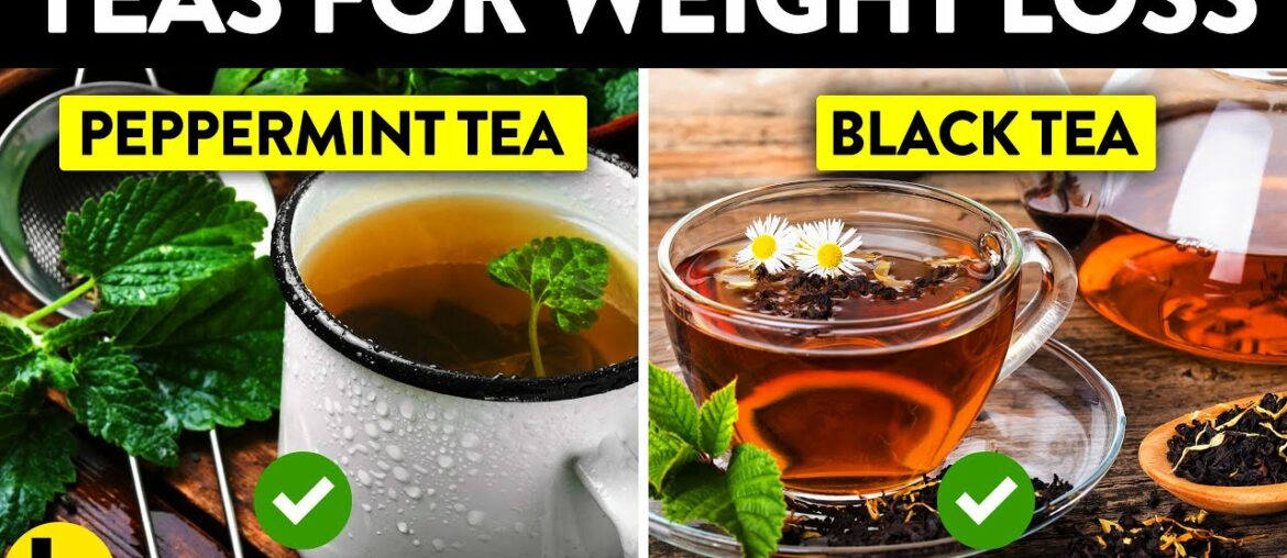 14 Best Teas To Lose Weight And Boost Immunity