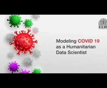 Modeling COVID 19 as a Humanitarian Data Scientist: In discussion with Dr. Bhramar Mukherjee