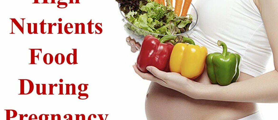 High Nutrients Food During Pregnancy