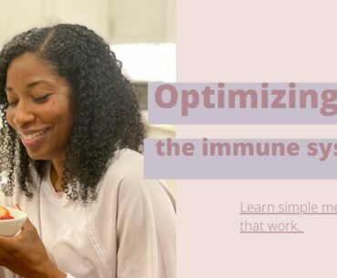 Find simple ways to help optimize the immune system