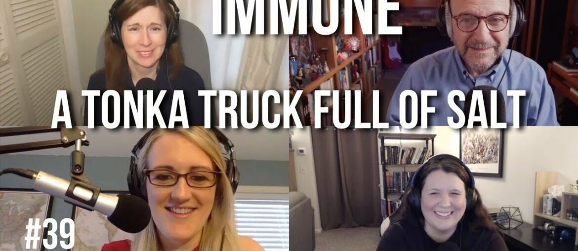 Immune 39: A Tonka Truck full of salt