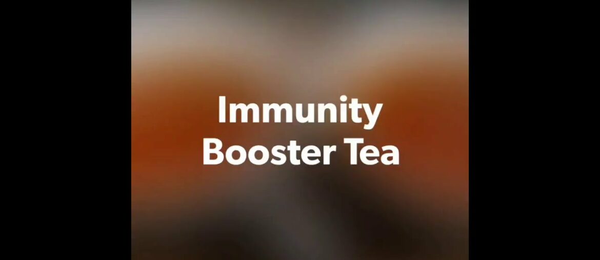 Immunity Booster Tea | How to boost immunity during covid