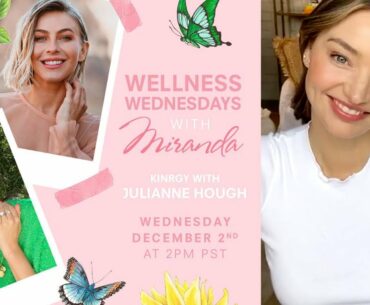 Miranda Kerr | Wellness Wednesday (featuring Julianne Hough) | December 2, 2020