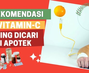 5 MERK VITAMIN C DI APOTEK PALING LARIS DICARI SEMASA PANDEMI COVID19