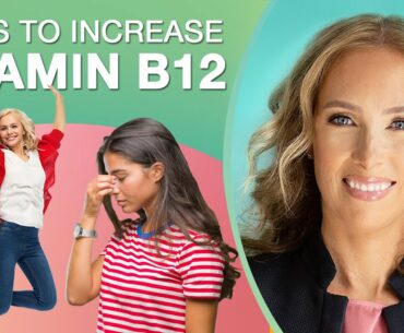 9 Tips For How To Increase Your Vitamin B12 In The Body | Dr. J9 Live