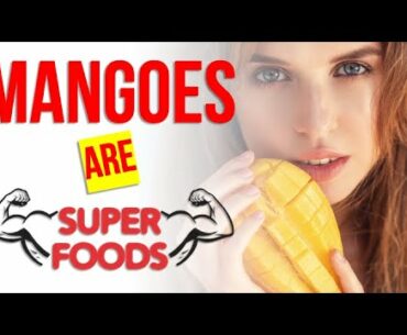 10 Surprising Health Benefits Of Mangoes YOU NEED TO KNOW!