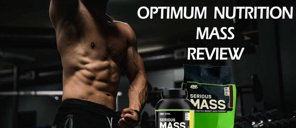 Optimum Nutrition Serious Mass Review