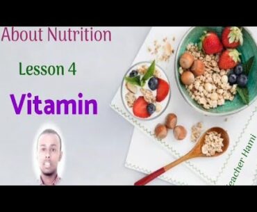 lesson 4 about nutrition || Vitamin|| Hami