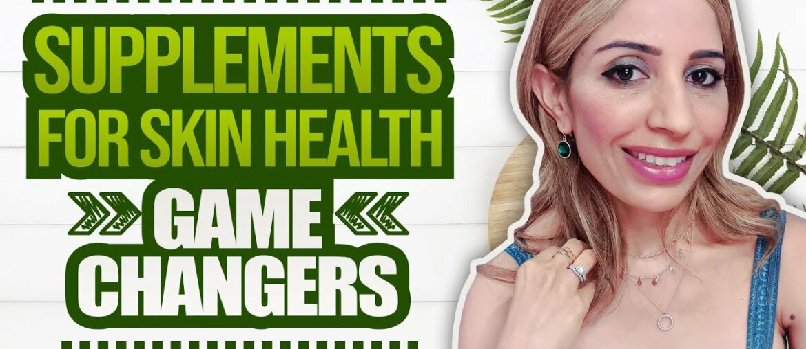 Skin health Supplements You Dint Know About "Game Changers"
