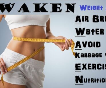 AWAKEN best science program for weight loss Air, Water, Avoid, K-D vit Kabbage, Exercise, Nutrition