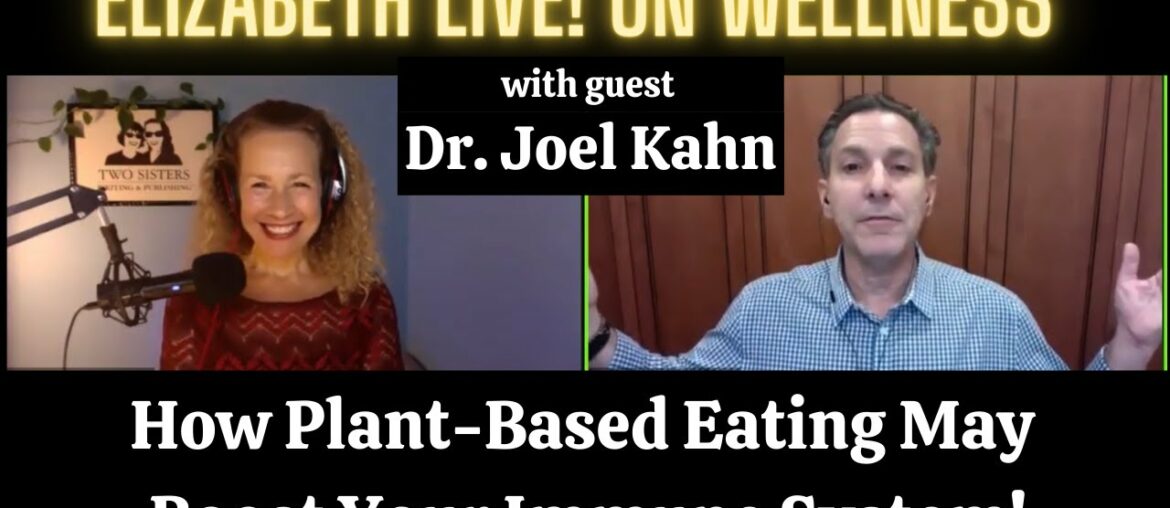 Elizabeth Live! on Wellness with Guest Dr. Joel Kahn