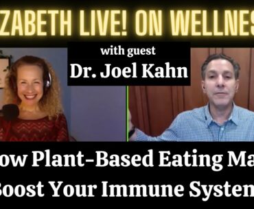 Elizabeth Live! on Wellness with Guest Dr. Joel Kahn
