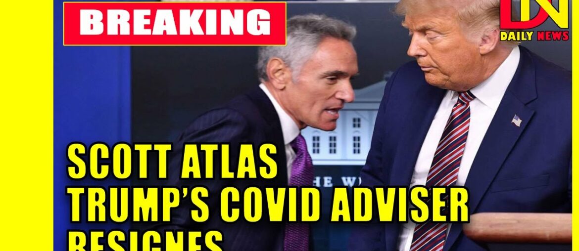 Scott Atlas, a Trump Coronavirus Adviser, Resigns