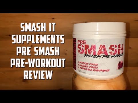 Smash It Supplements Pre Smash Premium Pre-Workout REVIEW