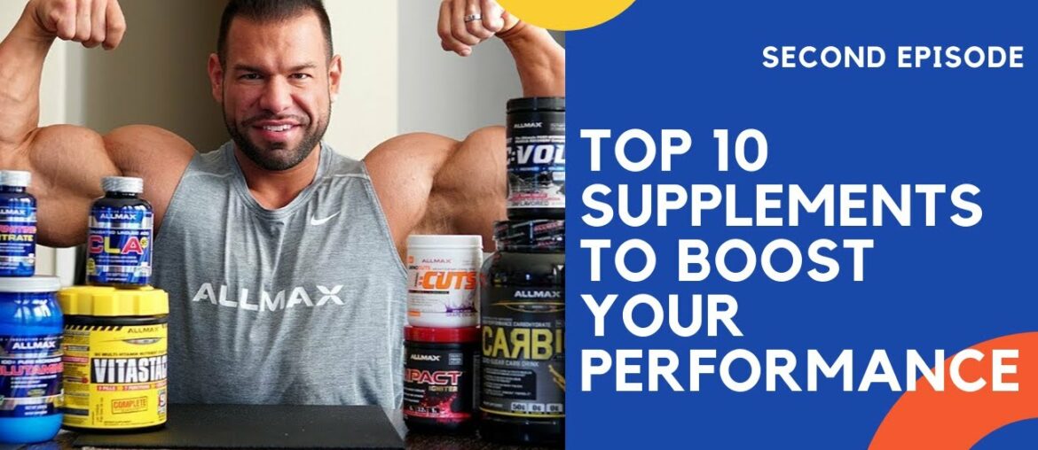 TOP 10 SUPPLEMENTS TO BOOST YOUR PERFORMANCE FOR BODYBUILDING  -Second Episode-