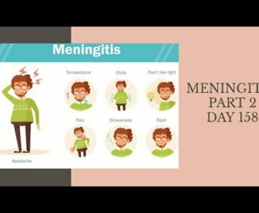 Meningitis Part 2 I Day 158