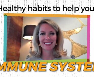 Healthy habits to strengthen your immune system and fight off cold, flu and coronavirus