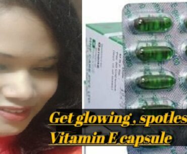 vitamin E oil skin treatment|Get beautiful spotless, glowing skin|vitamin e Capsules for skin