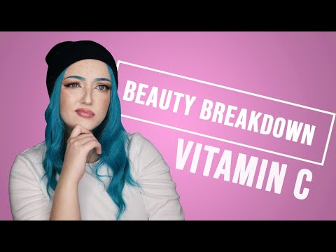 Beauty Breakdown | Let's talk about Vitamin C in skincare