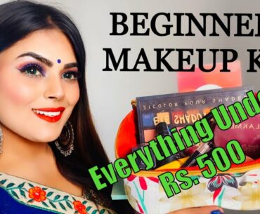 BEGINNERS FULL MAKEUP KIT ( EVERYTHING Under Rs. 500 ) / Beginners Guide makeup products  Affordable