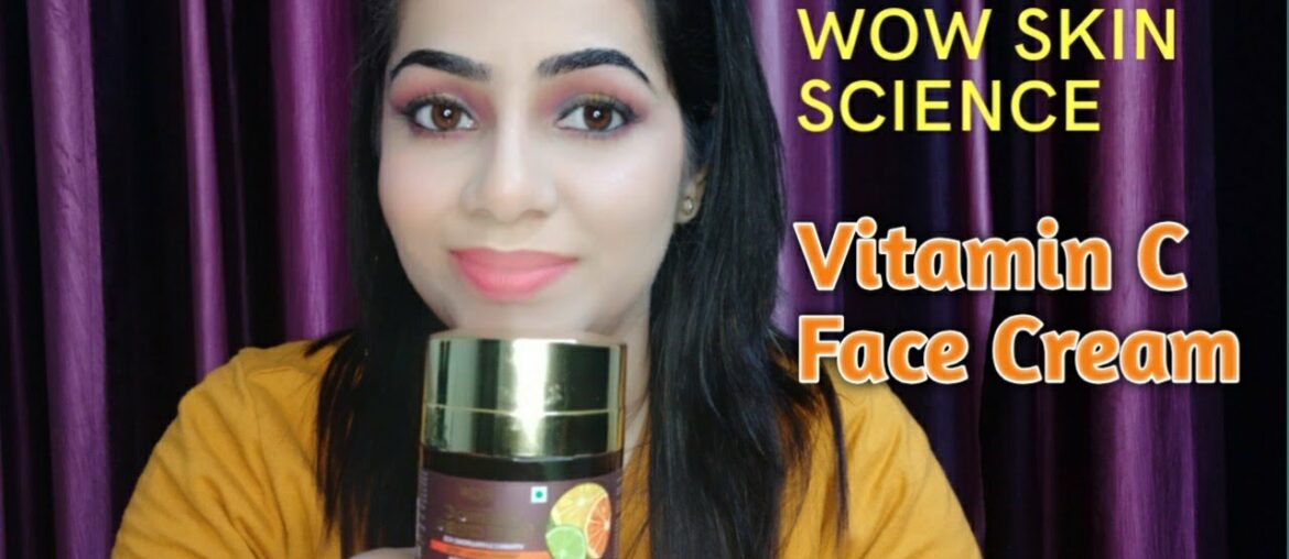 Wow Vitamin C Face Cream Review | Ria Anand Dargan