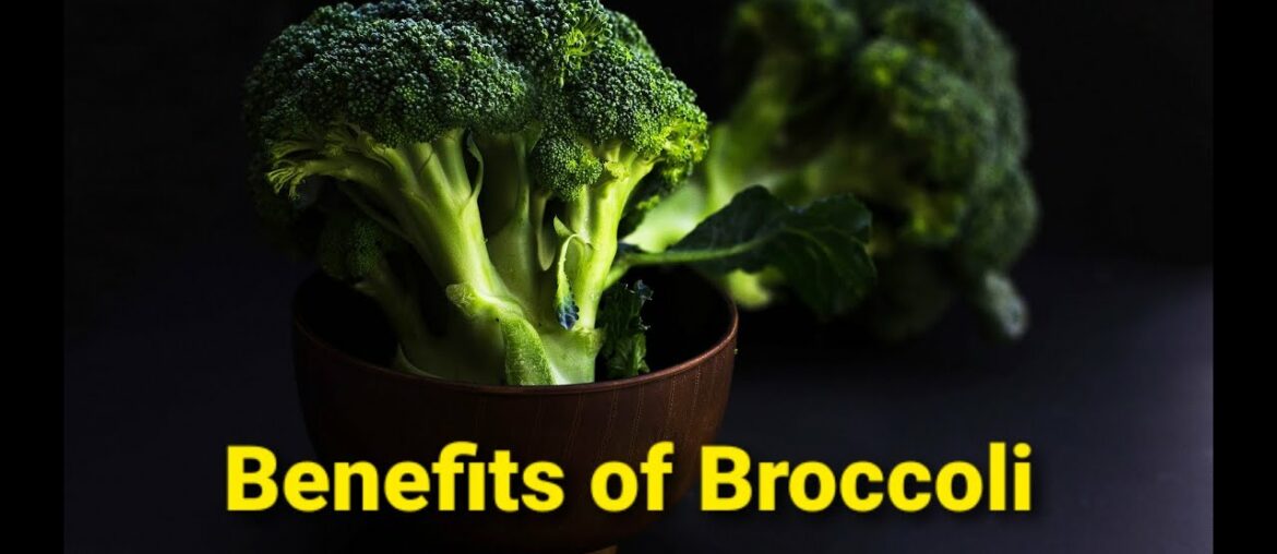 Benefits of Broccoli