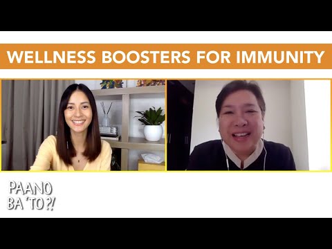 Wellness Boosters For Immunity | Paano Ba 'To