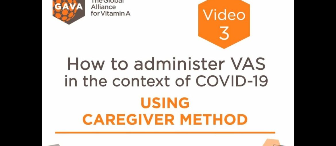 Administering vitamin A supplementation during COVID 19: Caregiver administration method