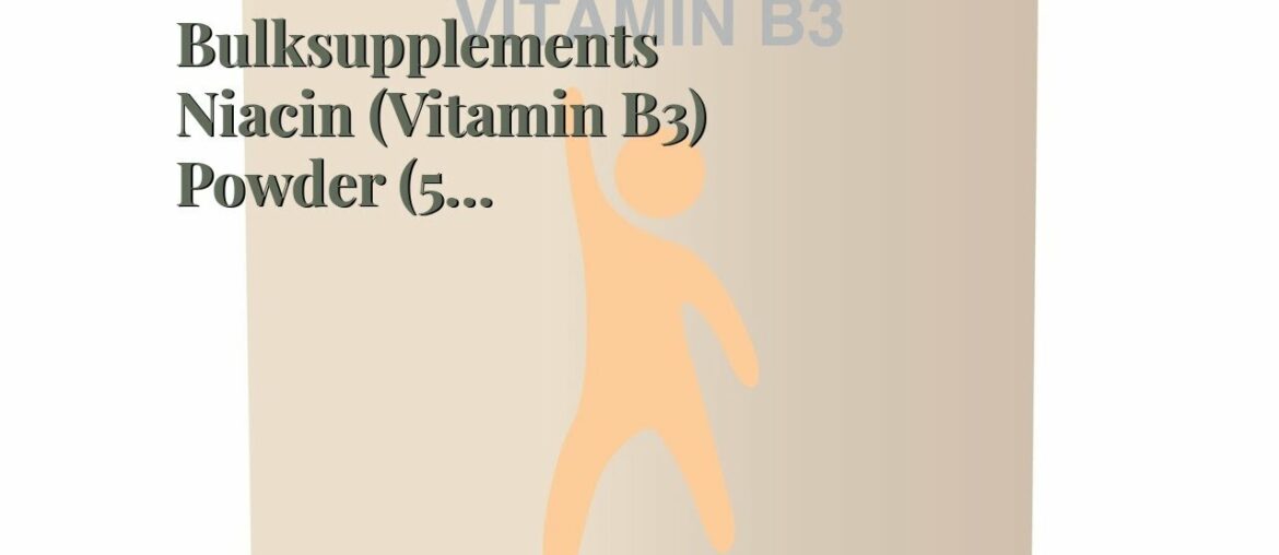 Bulksupplements Niacin (Vitamin B3) Powder (5 kilograms)