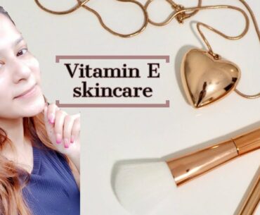 Vitamin E - skincare/Vitamin E Oil Skin Treatment |Get Beautiful ,Spotless, glowing Skin