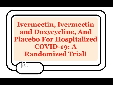 Ivermectin, Ivermectin And Doxycycline, And Placebo For COVID-19: A Randomized Control Trial.