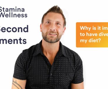 Why is it important to have diversity in my diet? | 70 Second Segment | StaminaWellness.com