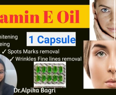 Vitamin e capsules for skin | vitamin e oil for face | vitamin capsules for skin