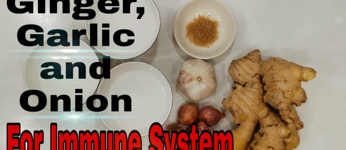 POWER OF GINGER,GARLIC AND ONION | FOR IMMUNE SYSTEM IMPROVEMENT | ANTIBACTERIAL