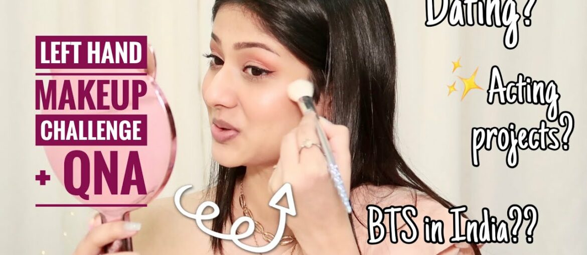 BTS in India, Acting projects, Dating life | Left hand makeup challenge + QnA | Manasi Mau