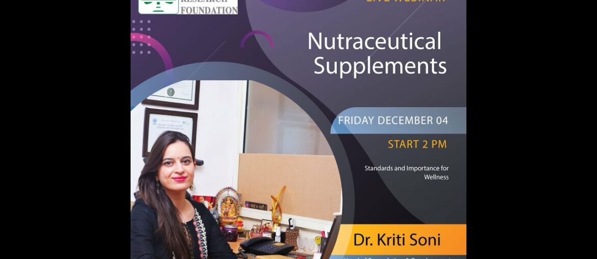 Webinar 1 : Nutraceutical Supplements - Standards & Importance for Wellness