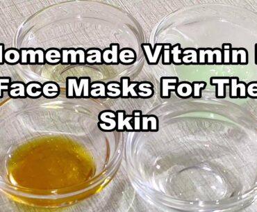 5 Best Vitamin E Face Packs for Skin Whitening - Remove Dark Spots - Acne -Wrinkles and Glowing Skin