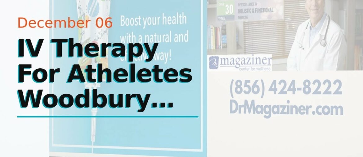 IV Therapy For Atheletes Woodbury Heights NJ (856) 424-8222