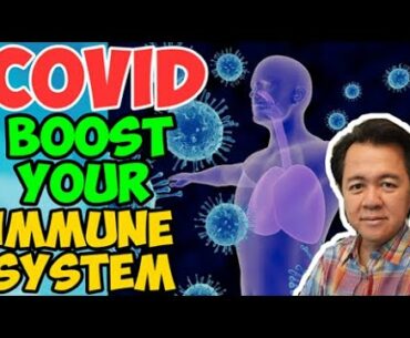 Covid: Boost Your Immune System - By Doctor Willie Ong (Cardiologist & Internist) #21