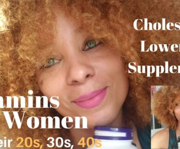 Vitamins For Women In Their 20s, 30s & 40s. Overall Health & Cholesterol Lowering Supplements Pt 2.