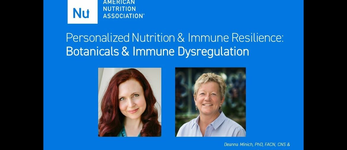 Personalized Nutrition & Immune Resilience: Botanicals & Immune Dysregulation