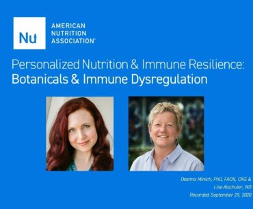 Personalized Nutrition & Immune Resilience: Botanicals & Immune Dysregulation