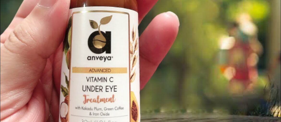 Best Eye Cream for Reducing Dark Circles and Fine Lines | Anveya Vitamin C Under Eye Cream