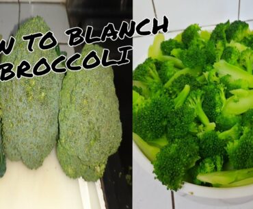 HOW TO BLANCH BROCCOLI