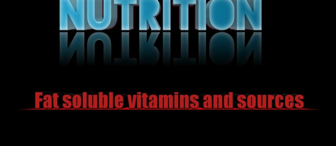 Fat soluble vitamins / Nutrition / Mr. Praveen Meena