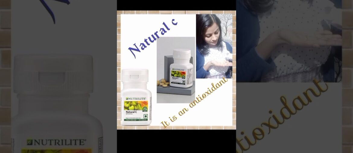 natural c it is an antioxidant #nutrilite #anway #naturalc #immunity #antioxident