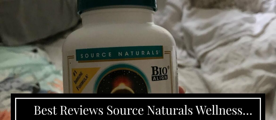 Best Reviews Source Naturals Wellness Formula, 120 Capsules