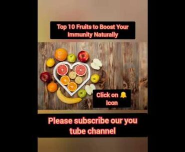 Top 10 Fruits that boost your immune system||Immunity Booster Fruit