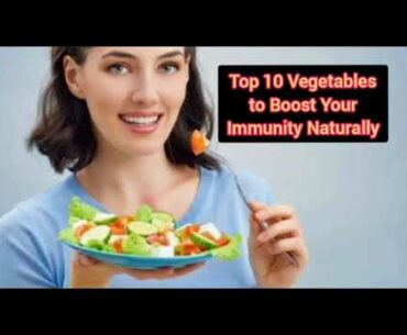 Top 10 Vegetables to Boost Your Immunity Naturally