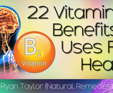 Vitamin B1: Benefits and Uses (Thiamine)